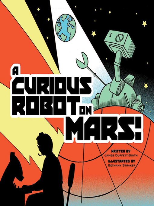 Title details for A Curious Robot on Mars! by James Duffett-Smith - Available